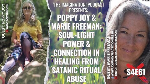 S4E61 | Poppy Joy & Marie Freeman: SoulLight Power & Connection In Healing from Satanic Ritual Abuse