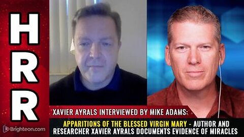 Apparitions of the Blessed Virgin Mary - Xavier Ayrals documents evidence of MIRACLES