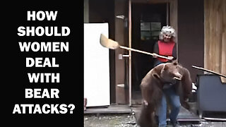 How Should Women Deal With Bear Attacks?
