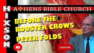 Peter and The Rooster - Do You Know Jesus | Luke 22:31-38 | Athens Bible Church