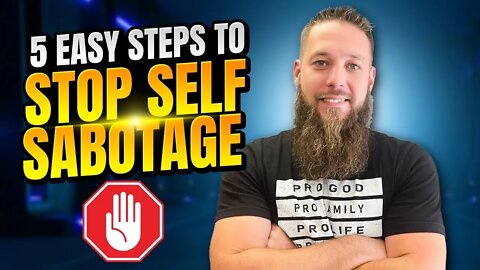 How To Beat Self Sabotage And Build Confidence - 5 Easy Ways To Stop Self Sabotage 2022