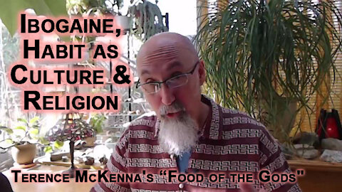 ASMR Book Club: Terence McKenna's “Food of the Gods", Ibogaine, Habit as Culture & Religion, p.66