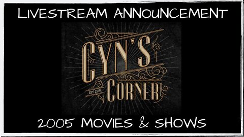 Announcement: 2005 Movies & Shows Livestream Discussion! (June 21 @ 8 pm Eastern)