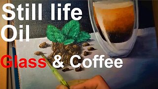 Coffee and Glass Oil Painting Still Life | From Sketch to Painting