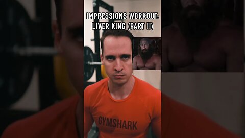 Impressions Workout: Liver King (Part II)