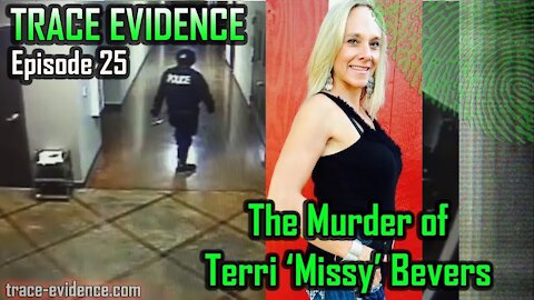 025 - The Murder of Terri 'Missy' Bevers