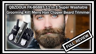 QBZDOUA FK-8688T 11 in 1 Super Washable Grooming Kit Mens Hair Clipper Beard Trimmer FULL REVIEW