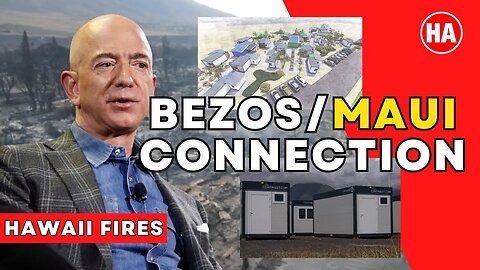 BEZOS FUNDING TRAILER CAMP for MAUI SURVIVORS?