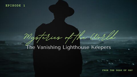 Maritime Mysteries: The Case of the Vanishing Lighthouse Keepers