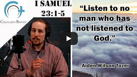 Chaplain's Report- David Listened to God, Not Men