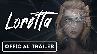 Loretta - Official Console Release Date Trailer