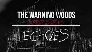 ECHOES - Paranormal investigation story!