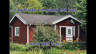 Jag hade en gång ett hus... men det var..