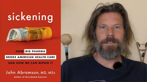 Talk #38 - Sickening: How Big Pharma Broke American Health Care and How We Can Repair It