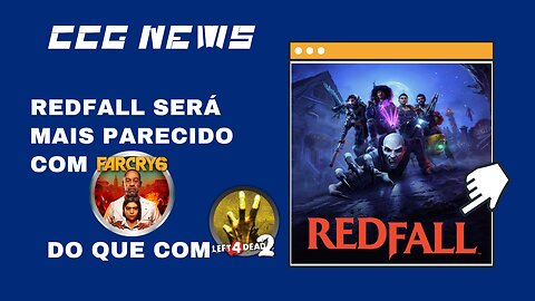 CCG News: Redfall Não Se Parecerá com Left 4 Dead, Entenda O que o Diretor Criativo Deseja do Jogo