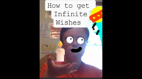 How To Get Infinite Wishes