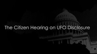 Hearing on UFO Disclosure