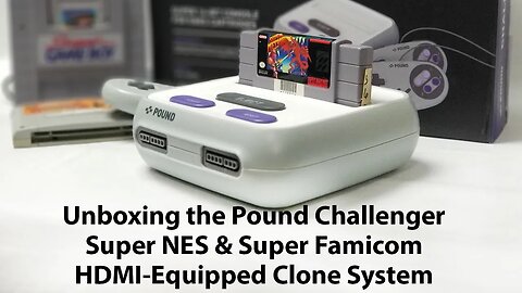 A New 16-bit SNES Challenger? Unboxing the Pound Challenger Super NES & Super Famicom Clone System