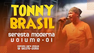 TONNY BRASIL SERESTA MODERNA VOLUME 01 2023