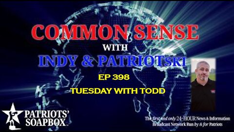 Ep. 398 Tuesday With Todd - The Common Sense Show