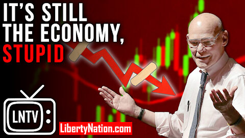 It’s Still the Economy, Stupid – LNTV – WATCH NOW!