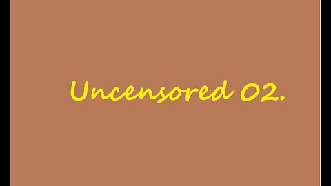 Uncensored version 02.