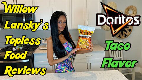 Willow Lansky's Topless Food Reviews Doritos Taco Flavor