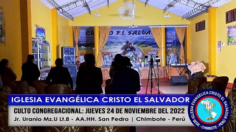 CULTO CONGREGACIONAL: JUEVES 24 DE NOVIEMBRE DEL 2022