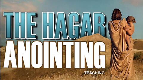 The Hagar Anointing 090823: Hagar. Abram. Sarah.