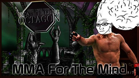 Escape The Ledge: Octagon - MMA For The Mind