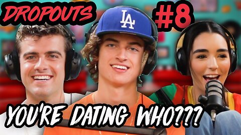 You're Dating Who??? w/ Sam Hurley & Hootie Hurley | Dropouts Podcast Ep. 8
