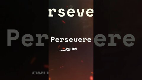 Persevere