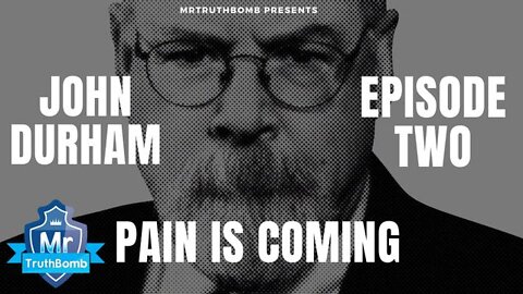 JOHN DURHAM - PAIN IS COMING - BRIAN CATES & KASH & NUNES & X22Report