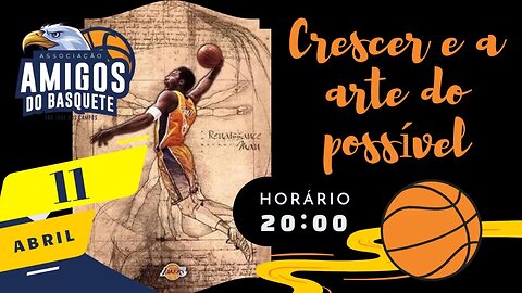 Crescer é a arte do possível - Basquete