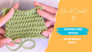 How to Crochet the Slipped Purl Stitch