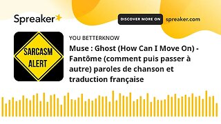 Muse : Ghost (How Can I Move On) - Fantôme (comment puis passer à autre) paroles de chanson et tradu
