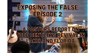Exposing the false Episode 2 A Pastors report on Todd Bentley's Revival in Lakeland Florida