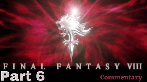 Cards, Cards, and More Cards - Final Fantasy VIII Part 6