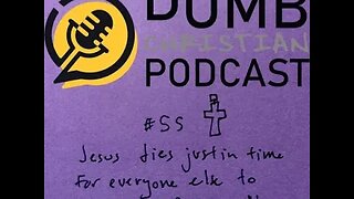 #55 Jesus Dies Just In Time For Everyone Else To Enjoy Passover (John 19) | Death During A Festival