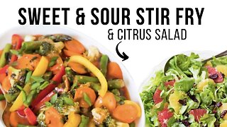 Quick & Easy Sweet & Sour Stir Fry with a Citrus Salad