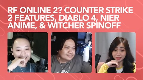 RF Online 2? Counter Strike 2 System Requirements? Diablo 4, Nier Anime Delay, and Witcher Spinoff