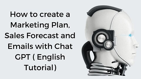 How to create a Marketing Plan, Sales Forecast and Emails with Chat GPT ( English Tutorial)