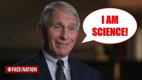 Dr. Fauci Declares I AM SCIENCE!