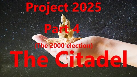 Project 2025 Part 4 the 2000 election