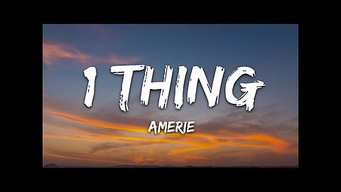 Amerie - 1 Thing (Lyrics)