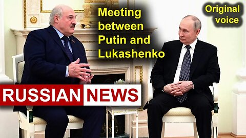 Meeting between Putin and Lukashenko | RUSSIA, Belarus, Ukraine. RU