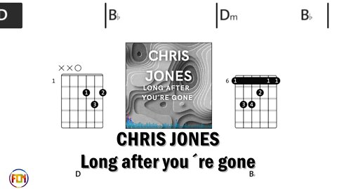 CHRIS JONES Long after you´re gone - Guitar Chords & Lyrics HD