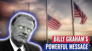 EVERY AMERICAN MUST LISTEN TO BILLY GRAHAM'S POWERFUL 4TH OF JULY MESSAGE