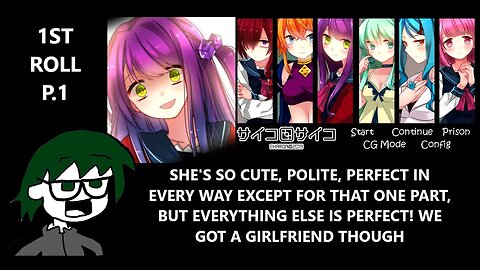 Dice Psycho: 1st Roll - A New Cute & Amazing Girl Interferes w/ Our Current Relationship Oh No P.1