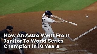 How An Astro Went From Janitor To World Series Champion In 10 Years